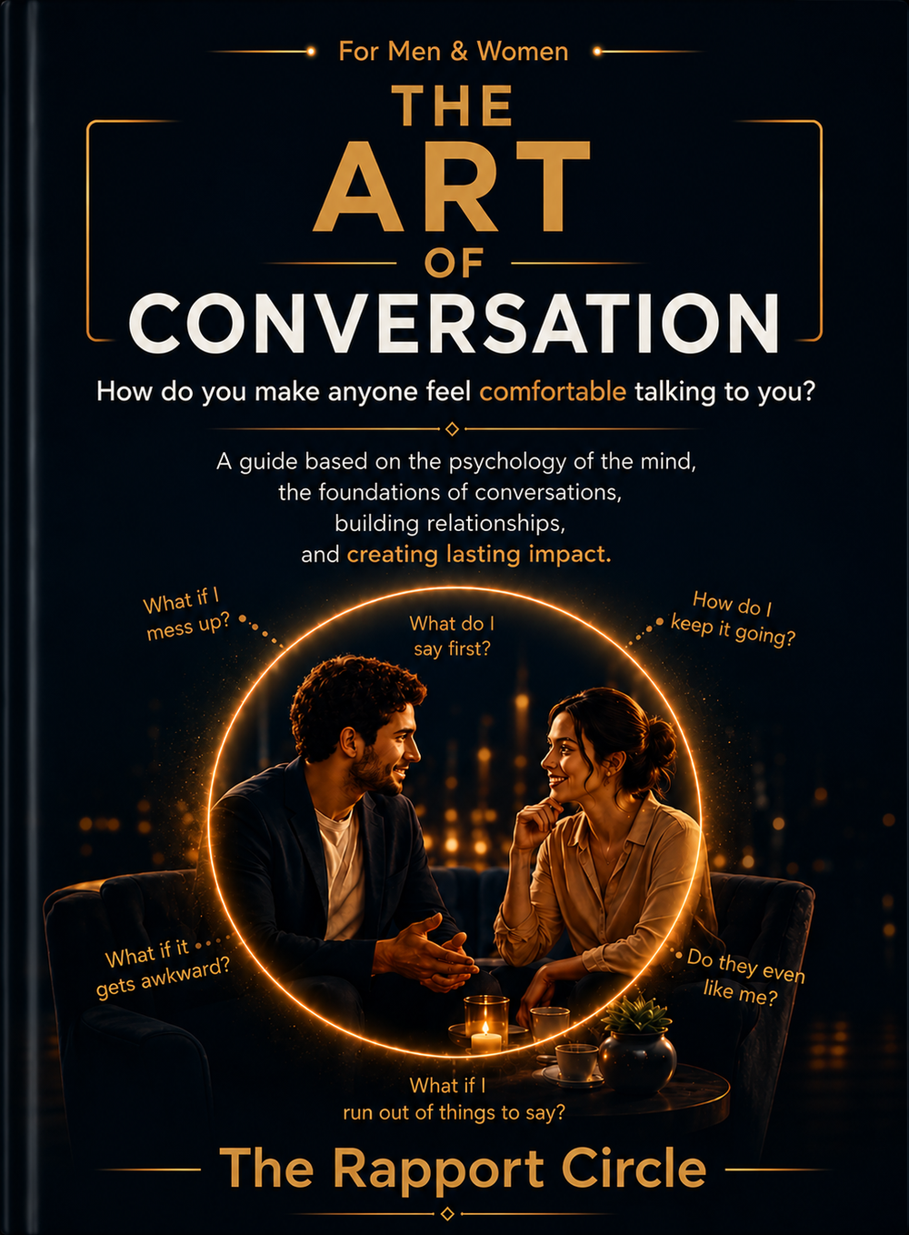 The Art of Conversation – How to Make Anyone Enjoy Talking to You?